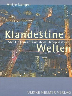 cover image of Klandestine Welten. Mit Goffman auf dem Drogenstrich.